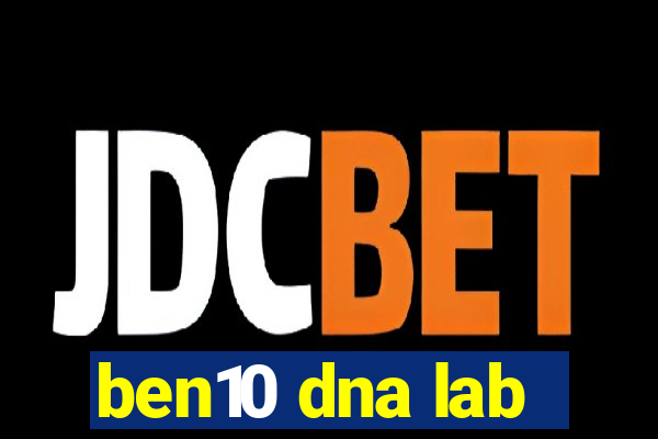 ben10 dna lab